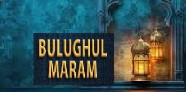 Kumpula Hadits Kitab Bulughul Maram